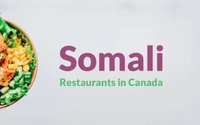 Top 5 Somali Restaurants in Canada